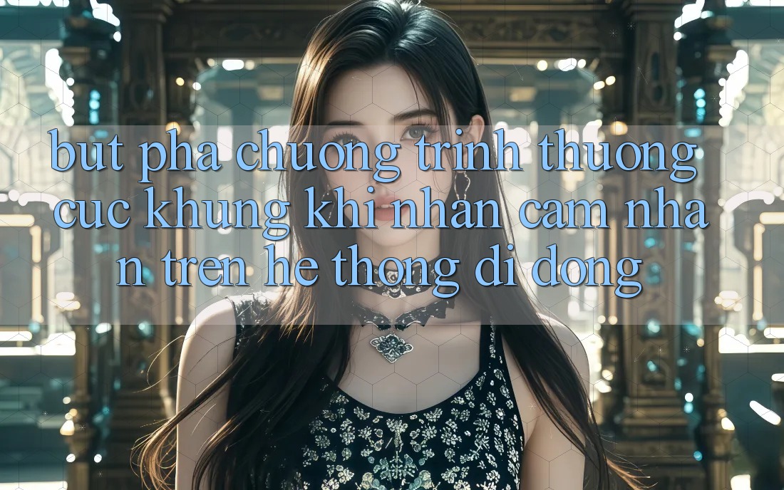 Bứt Phá Chương trình thưởng Cực Khủng Khi Nhận cảm nhận Trên Hệ thống di động