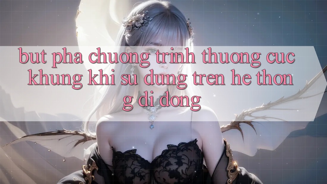 Bứt Phá Chương trình thưởng Cực Khủng Khi Sử dụng Trên Hệ thống di động Bứt Phá Chương trình thưởng Cực Khủng Khi Sử dụng Trên Hệ thống di động