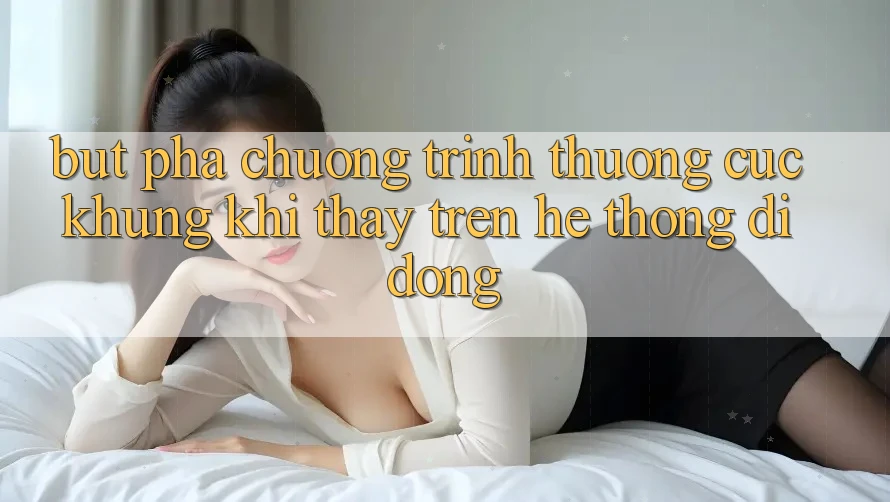 Bứt Phá Chương trình thưởng Cực Khủng Khi Thấy Trên Hệ thống di động Bứt Phá Chương trình thưởng Cực Khủng Khi Thấy Trên Hệ thống di động
