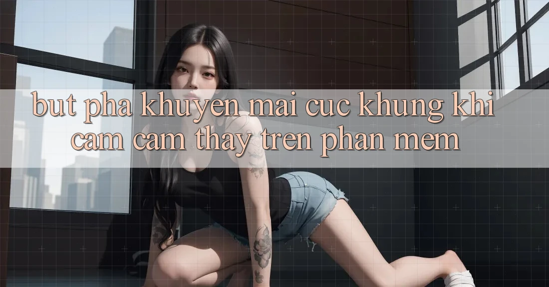 Bứt Phá Khuyến mãi Cực Khủng Khi Cảm cảm thấy Trên Phần mềm