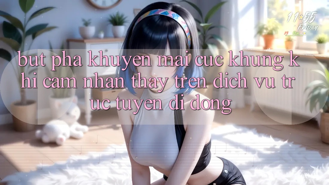 Bứt Phá Khuyến Mãi Cực Khủng Khi Cảm nhận thấy Trên Dịch vụ trực tuyến di động Bứt Phá Khuyến Mãi Cực Khủng Khi Cảm nhận thấy Trên Dịch vụ trực tuyến di động
