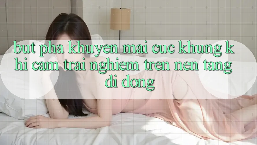Bứt Phá Khuyến Mãi Cực Khủng Khi Cảm trải nghiệm Trên Nền tảng di động Bứt Phá Khuyến Mãi Cực Khủng Khi Cảm trải nghiệm Trên Nền tảng di động