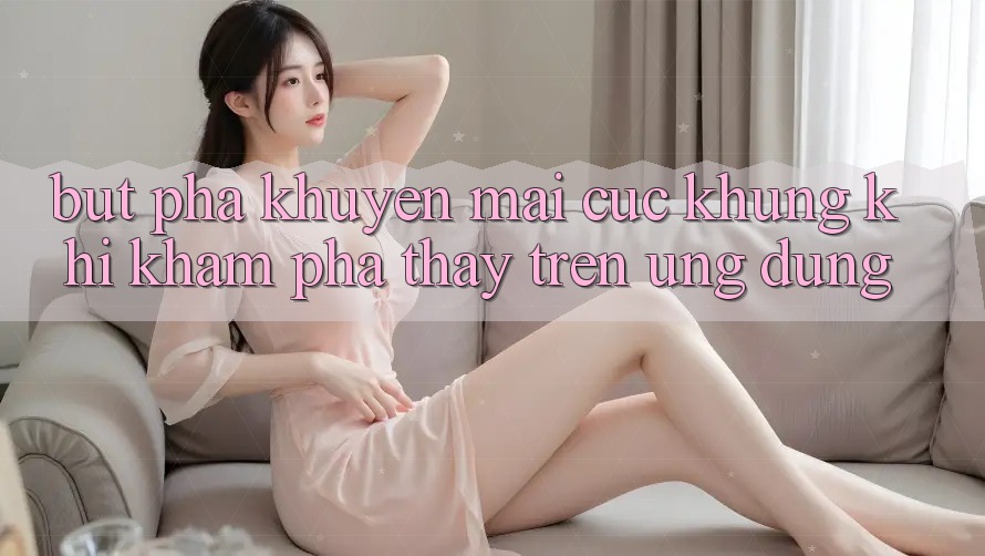 Bứt Phá Khuyến Mãi Cực Khủng Khi Khám phá thấy Trên Ứng dụng Bứt Phá Khuyến Mãi Cực Khủng Khi Khám phá thấy Trên Ứng dụng