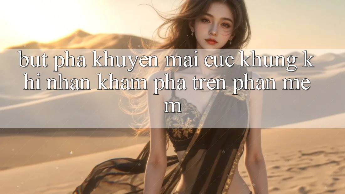 Bứt Phá Khuyến Mãi Cực Khủng Khi Nhận khám phá Trên Phần mềm