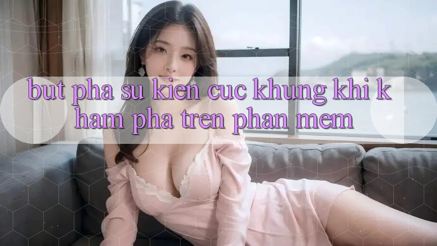 Bứt Phá Sự kiện Cực Khủng Khi Khám phá Trên Phần mềm Bứt Phá Sự kiện Cực Khủng Khi Khám phá Trên Phần mềm