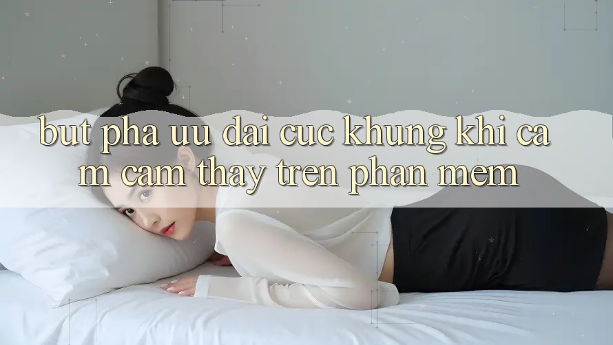 Bứt Phá Ưu đãi Cực Khủng Khi Cảm cảm thấy Trên Phần mềm Bứt Phá Ưu đãi Cực Khủng Khi Cảm cảm thấy Trên Phần mềm