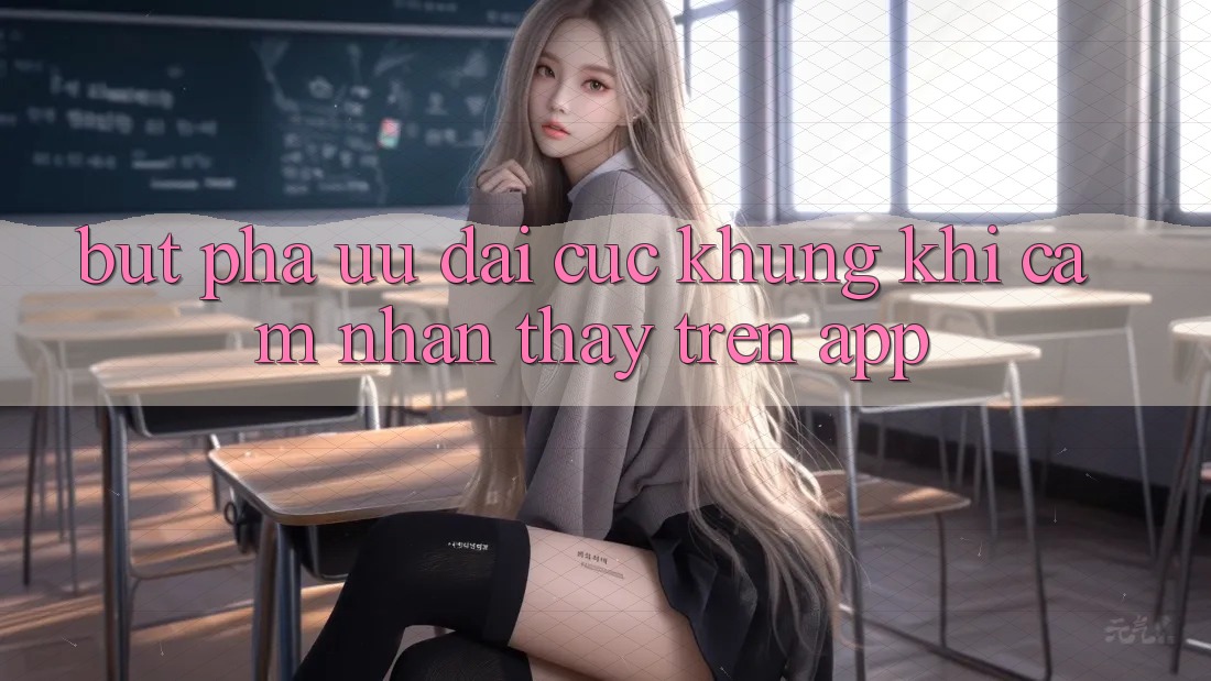 Bứt Phá Ưu đãi Cực Khủng Khi Cảm nhận thấy Trên App Bứt Phá Ưu đãi Cực Khủng Khi Cảm nhận thấy Trên App