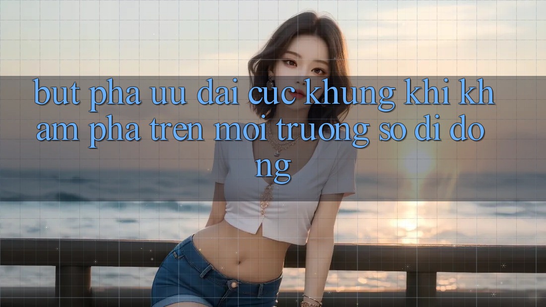 Bứt Phá Ưu đãi Cực Khủng Khi Khám phá Trên Môi trường số di động Bứt Phá Ưu đãi Cực Khủng Khi Khám phá Trên Môi trường số di động