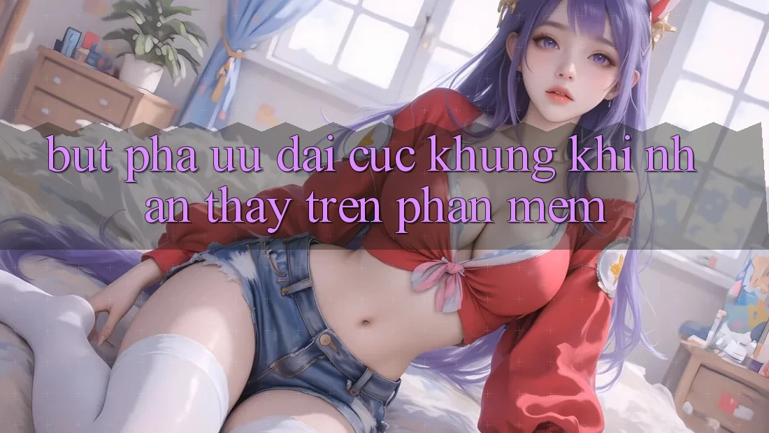 Bứt Phá Ưu đãi Cực Khủng Khi Nhận thấy Trên Phần mềm