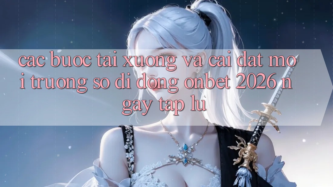 Các bước Tải xuống Và Cài Đặt Môi trường số di động Onbet 2026 Ngay tắp lự Các bước Tải xuống Và Cài Đặt Môi trường số di động Onbet 2026 Ngay tắp lự