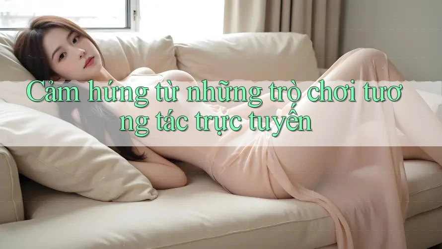 Cảm hứng từ những trò chơi tương tác trực tuyến Cảm hứng từ những trò chơi tương tác trực tuyến
