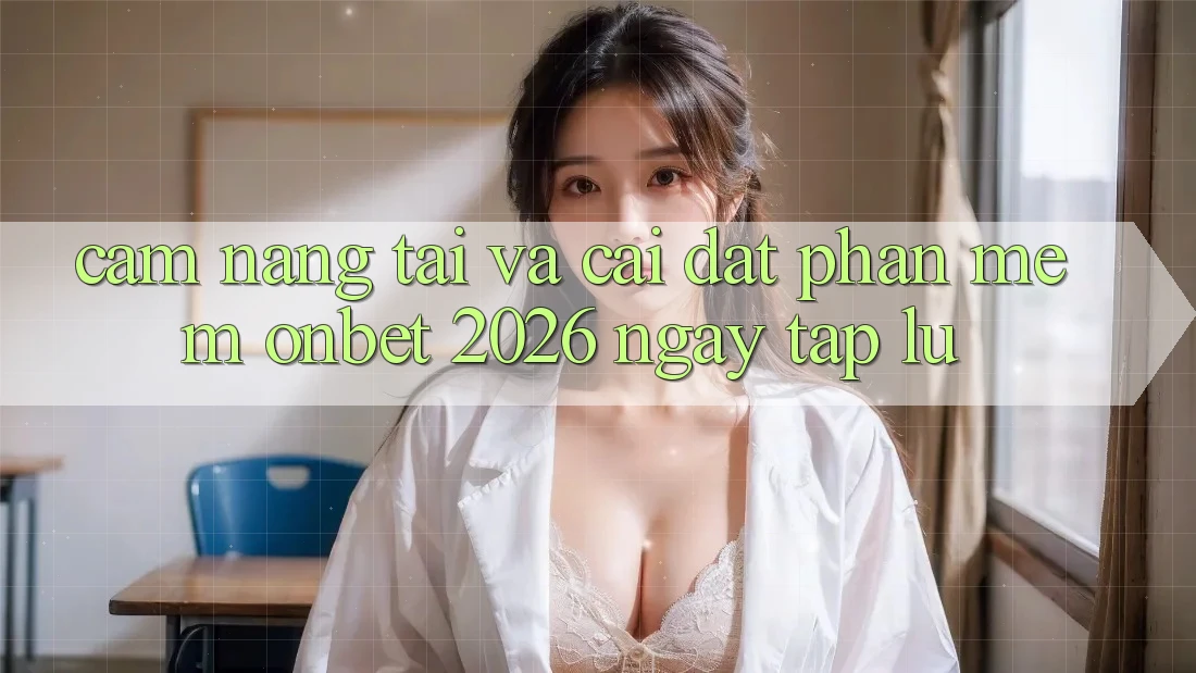 Cẩm nang Tải Và Cài Đặt Phần mềm Onbet 2026 Ngay tắp lự Cẩm nang Tải Và Cài Đặt Phần mềm Onbet 2026 Ngay tắp lự