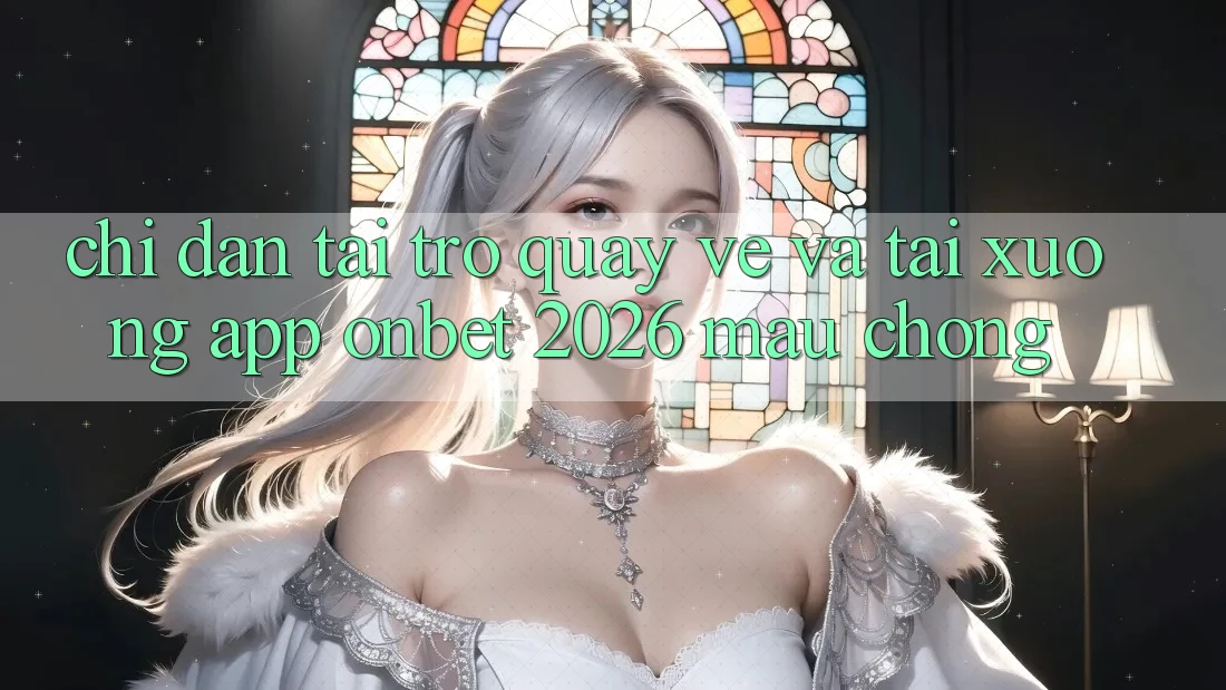 Chỉ dẫn Tải trở quay về Và Tải xuống App Onbet 2026 Mau Chóng Chỉ dẫn Tải trở quay về Và Tải xuống App Onbet 2026 Mau Chóng