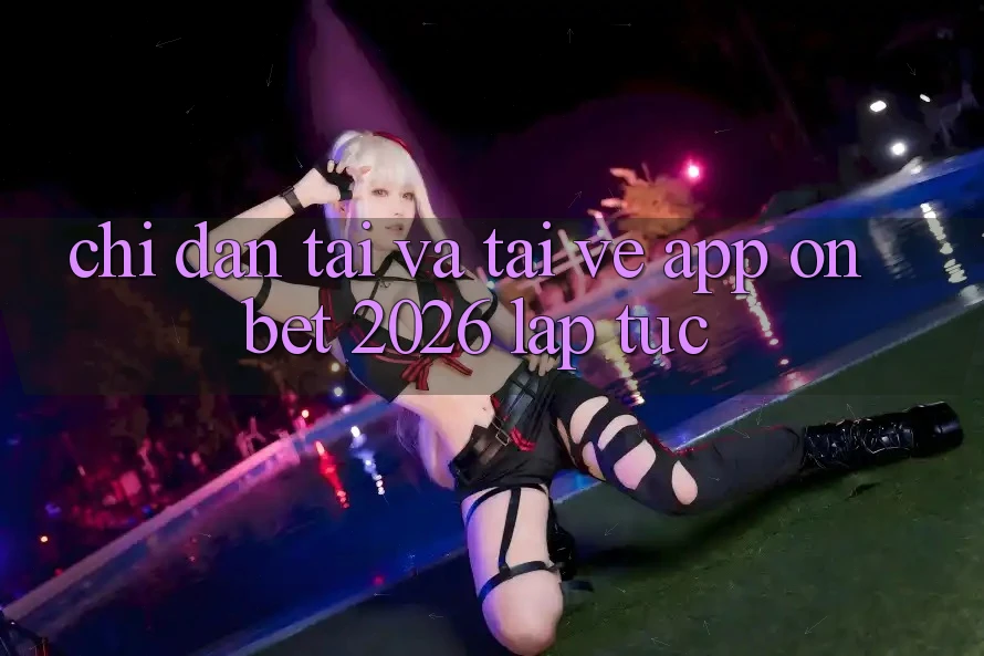 Chỉ dẫn Tải Và Tải về App Onbet 2026 Lập tức Chỉ dẫn Tải Và Tải về App Onbet 2026 Lập tức