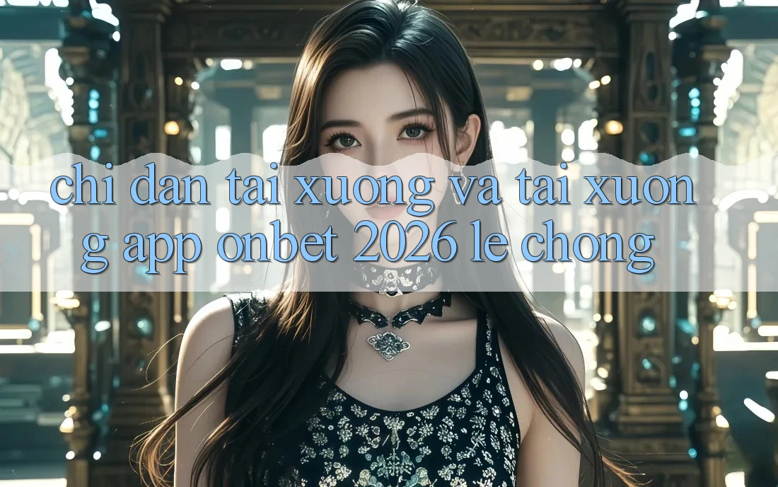 Chỉ dẫn Tải xuống Và Tải xuống App Onbet 2026 Lẹ Chóng