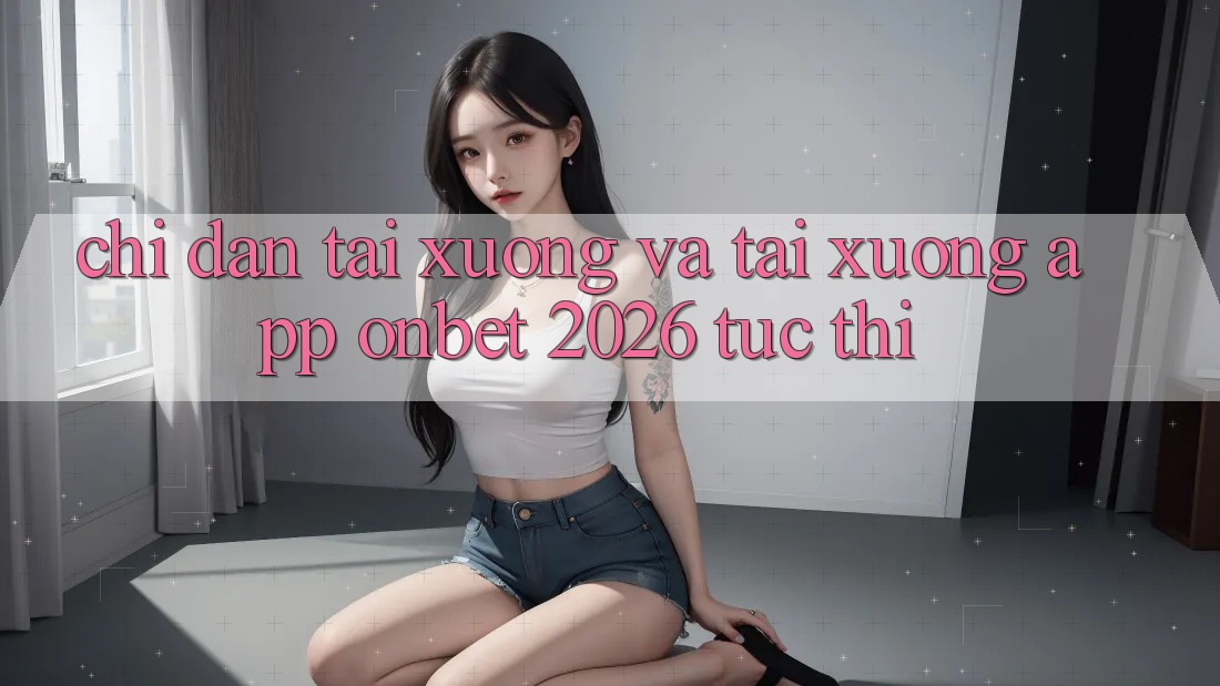 Chỉ dẫn Tải xuống Và Tải xuống App Onbet 2026 Tức thì