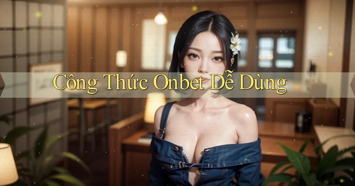 công thức onbet dễ dùng
