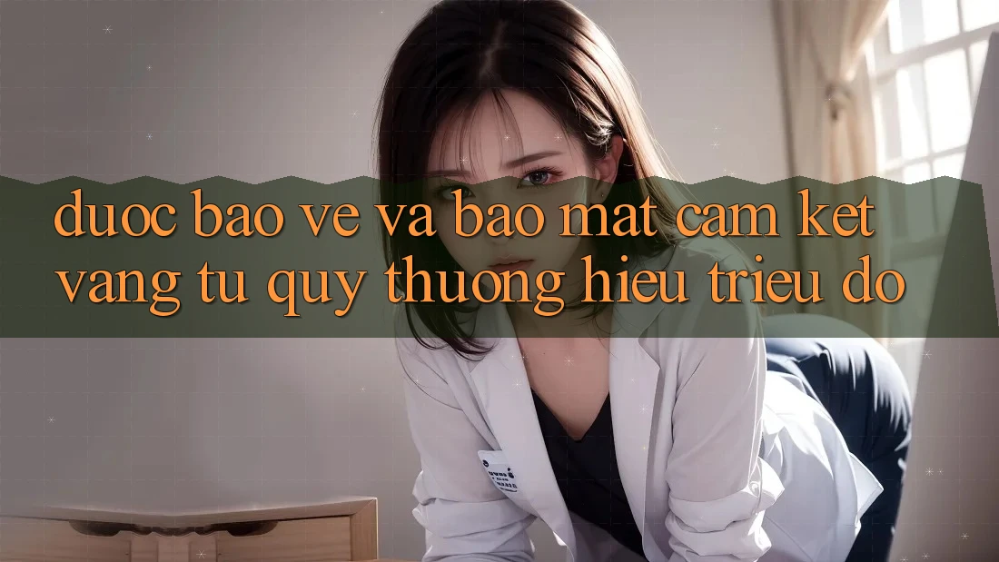 Được bảo vệ Và Bảo Mật: Cam Kết Vàng Từ Quý thương Hiệu Triệu Đô Được bảo vệ Và Bảo Mật: Cam Kết Vàng Từ Quý thương Hiệu Triệu Đô