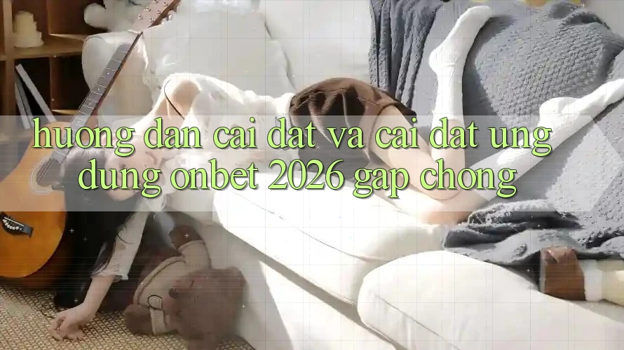 Hướng Dẫn Cài đặt Và Cài Đặt Ứng dụng Onbet 2026 Gấp Chóng Hướng Dẫn Cài đặt Và Cài Đặt Ứng dụng Onbet 2026 Gấp Chóng