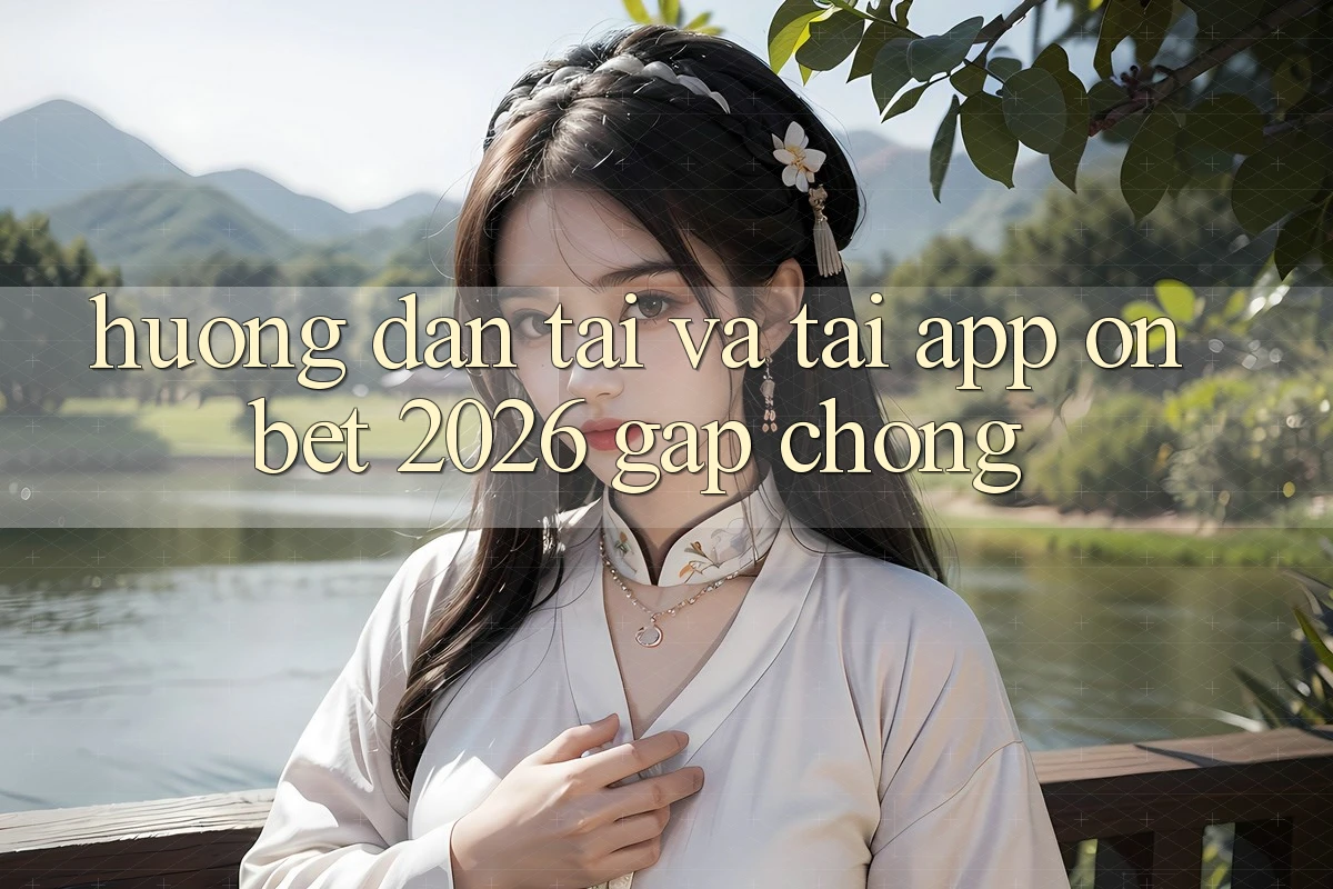 Hướng Dẫn Tải Và Tải App Onbet 2026 Gấp Chóng Hướng Dẫn Tải Và Tải App Onbet 2026 Gấp Chóng