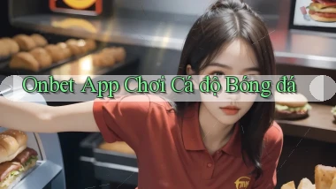 onbet app chơi cá độ bóng đá
