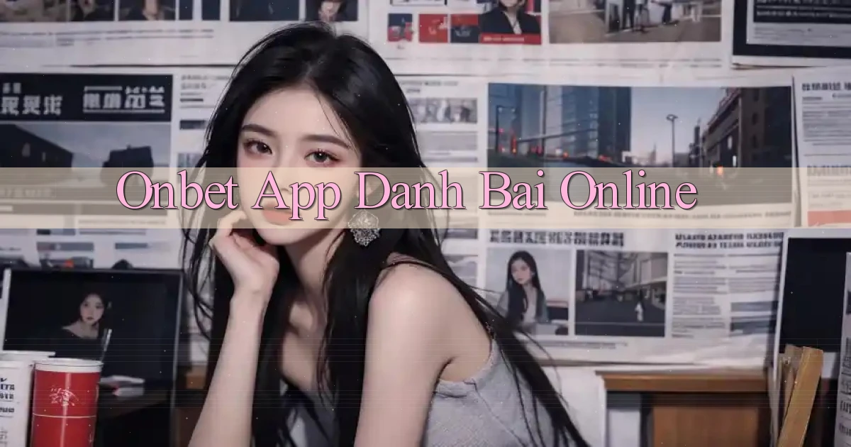 onbet app danh bai online