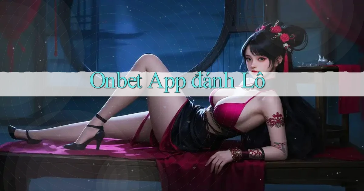 onbet app đánh lô