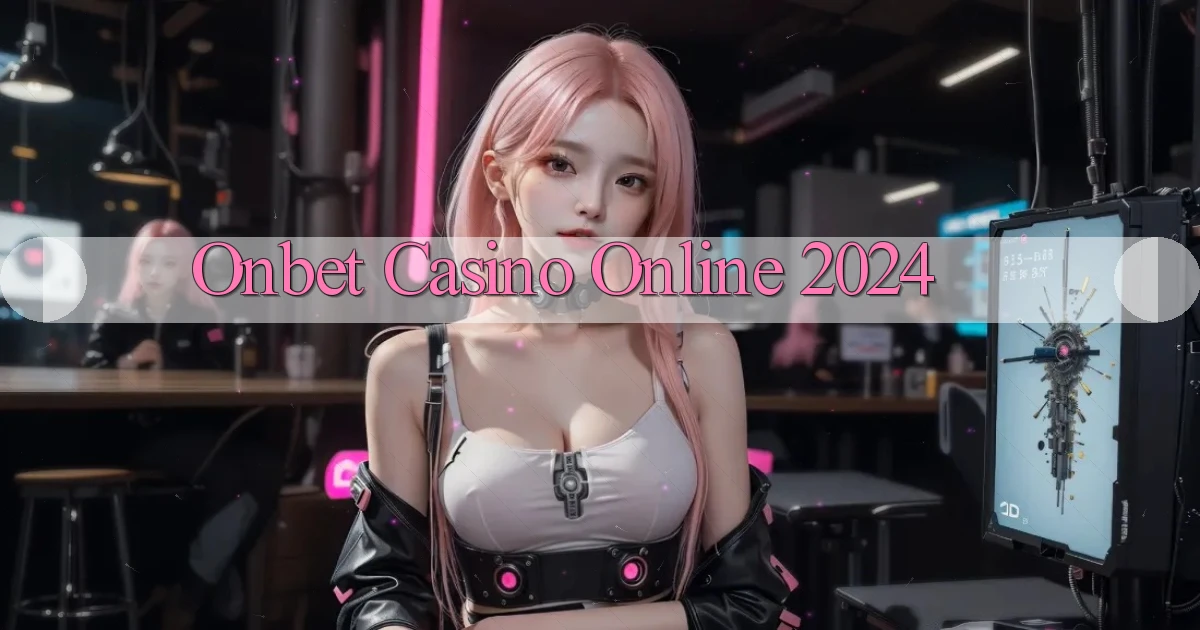onbet casino online 2024