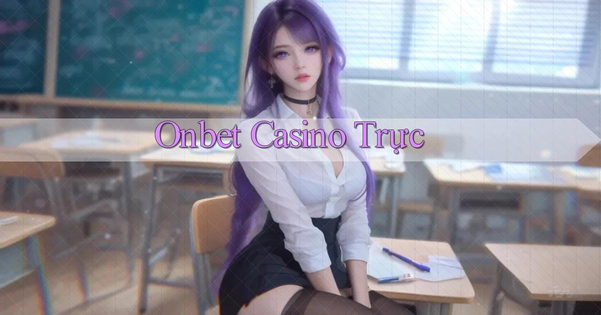 onbet casino trực