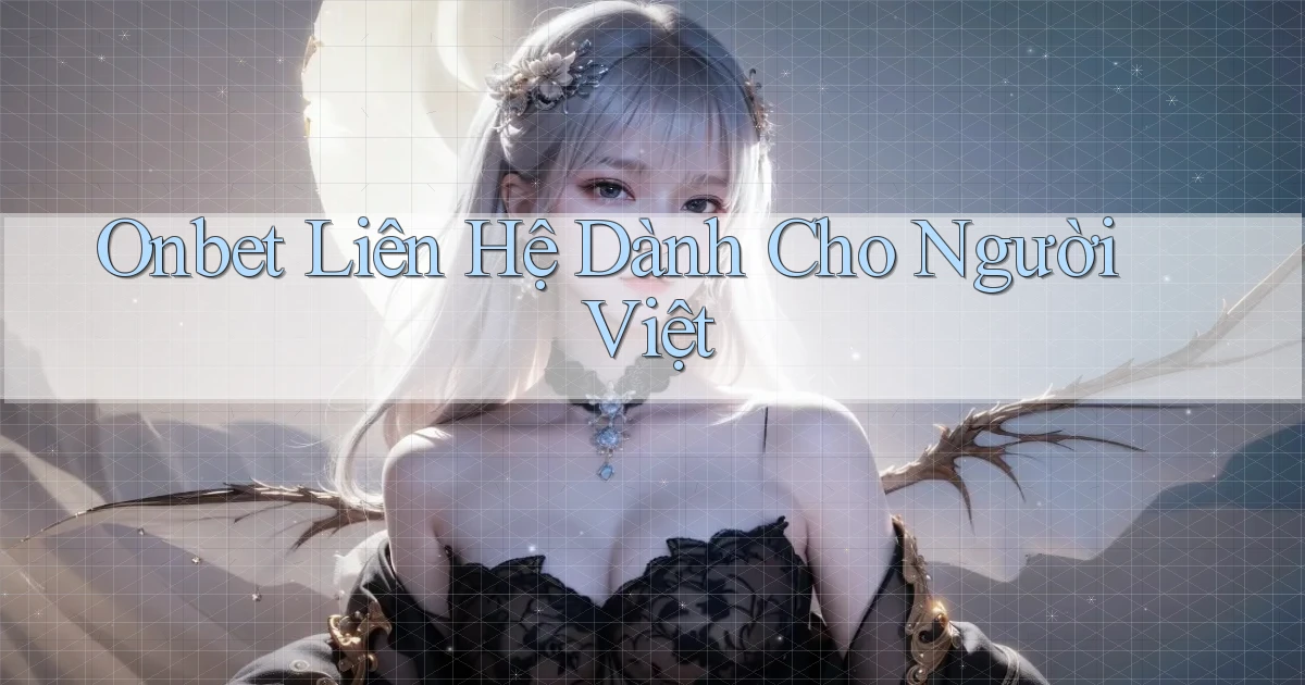 onbet liên hệ dành cho người việt