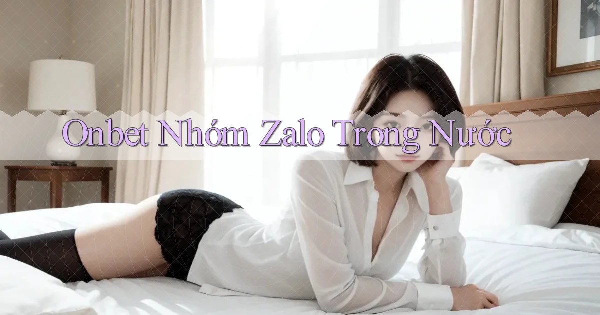 onbet nhóm zalo trong nước