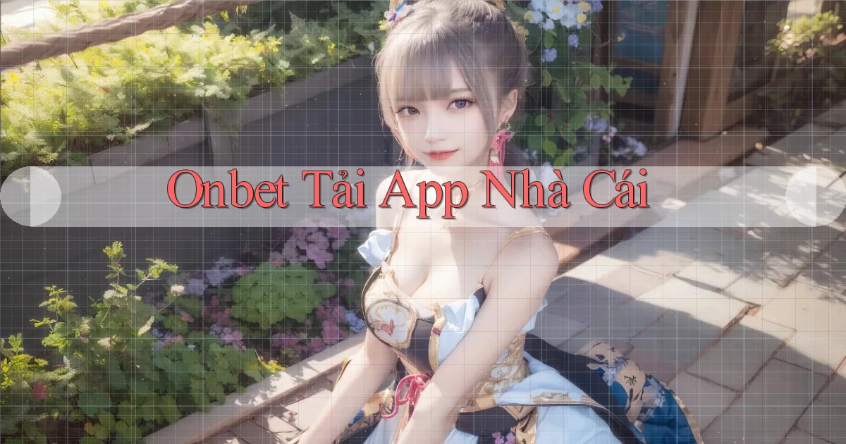 onbet  tải app nhà cái