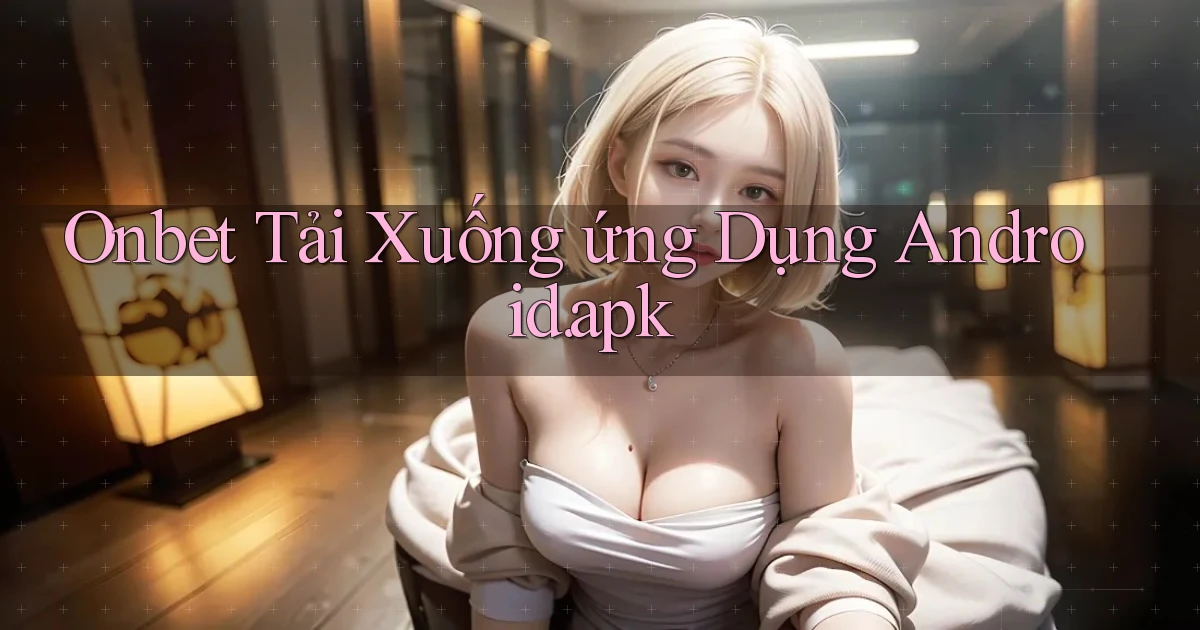 onbet Tải xuống ứng dụng Android.apk
