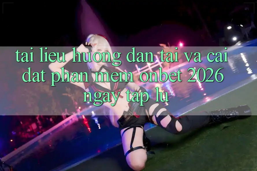 Tài liệu hướng dẫn Tải Và Cài Đặt Phần mềm Onbet 2026 Ngay tắp lự Tài liệu hướng dẫn Tải Và Cài Đặt Phần mềm Onbet 2026 Ngay tắp lự