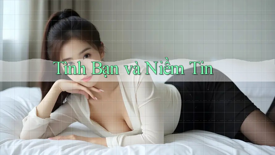 Tình Bạn và Niềm Tin Tình Bạn và Niềm Tin