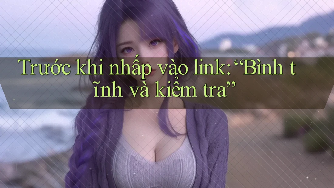 Trước khi nhấp vào link: “Bình tĩnh và kiểm tra” Trước khi nhấp vào link: “Bình tĩnh và kiểm tra”