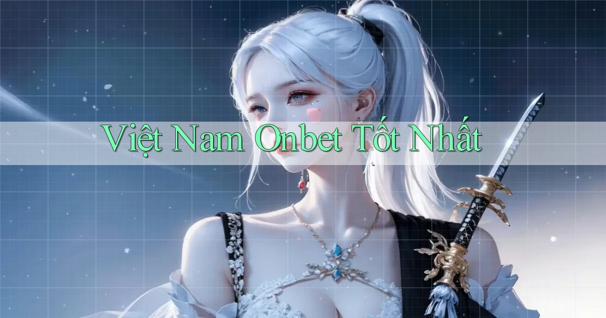việt nam onbet tốt nhất